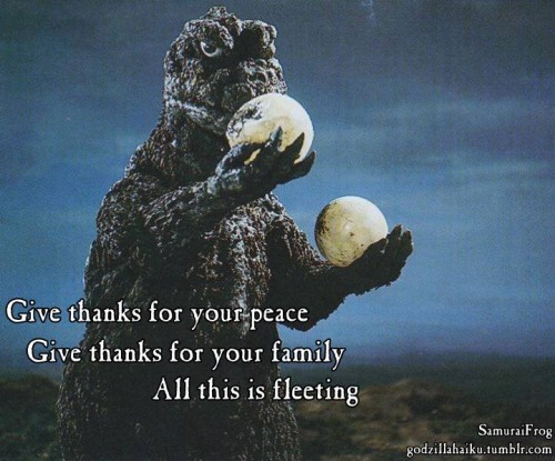 Godzilla Haiku is fleeting, like this year.