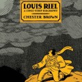 Louis Riel by Chester Brown