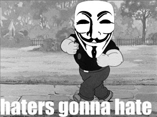Haters Gonna Hate...Anonymous! via Trollonymous on Blogspot