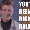 You've been Rickrolled via Youtube